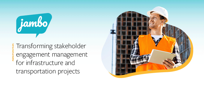 Jambo Transforming ​stakeholder engagement management for infrastructure and transportation projects webinar